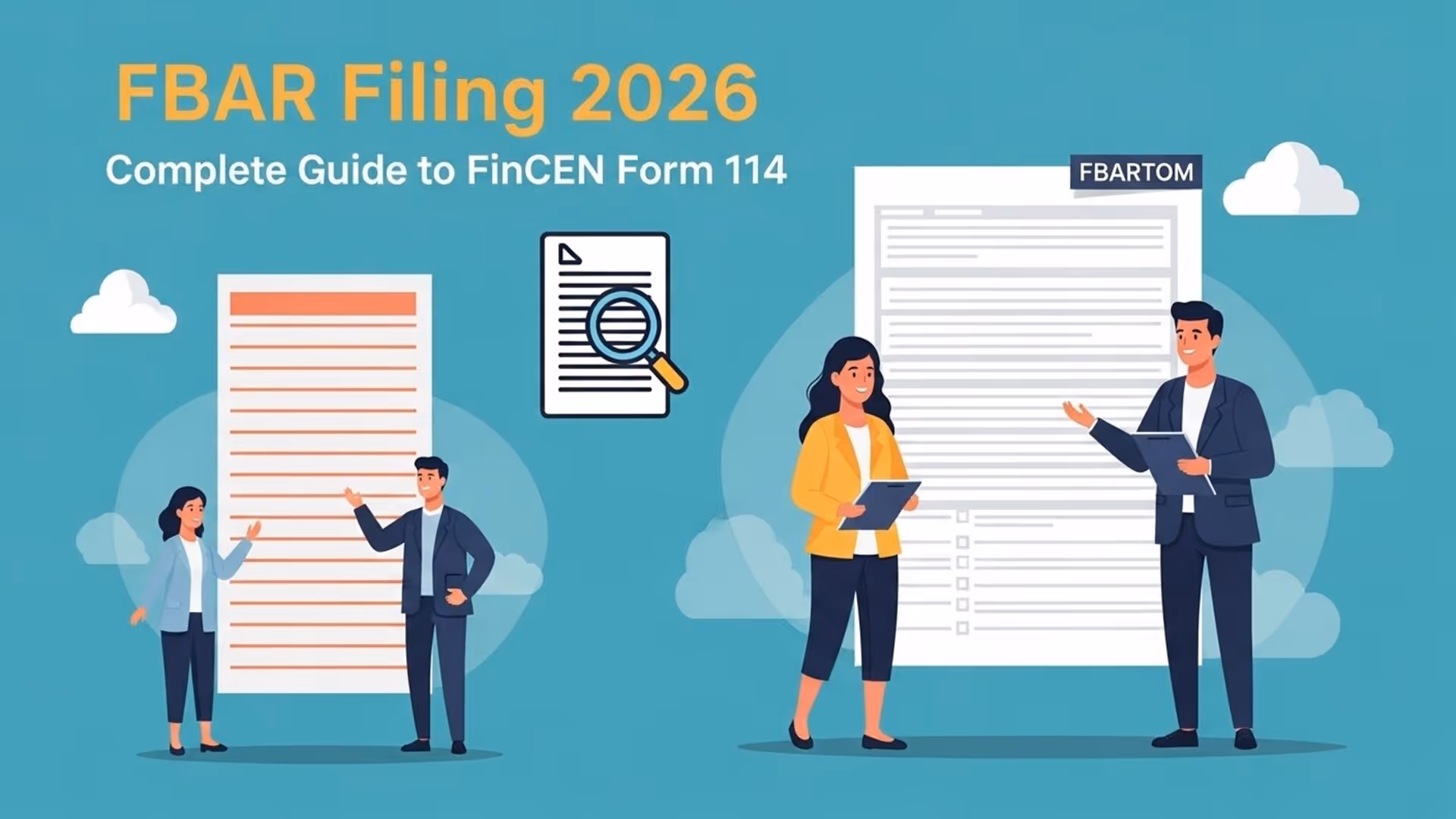 FBAR Filing 2026: Complete Guide to FinCEN Form 114